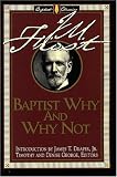 Baptist Why and Why Not (Library of Baptist Classics) by 