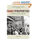 Family Properties: How the Struggle Over Race and Real Estate Transformed Chicago and Urban America