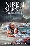 Siren Silence: The Fate of Cpt. Bacchus: A King of The Caves Novella (The King of The Caves Book 2) by Brandon M Wilborn