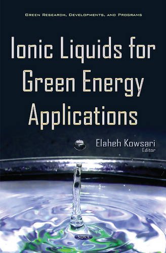 Ionic Liquids for Green Energy Applications (Green Research, Developments, and Programs)