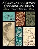 A Grammar of Japanese Ornament and Design (Dover Pictorial Archive)