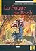 FUGUE DE BACH,LA +CD: La Fugue de Bach + CD (Lire Et S'Entrainer)