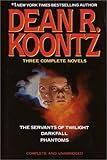 Three Complete Novels (The Servants of Twilight / Darkfall / Phantoms)