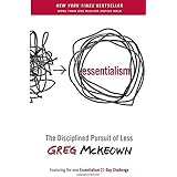 Essentialism: The Disciplined Pursuit of Less