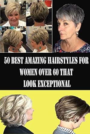 50 Best Amazing Hairstyles For Women Over 60 That Look Exceptional