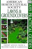 American Horticultural Society Practical Guides: Lawns And Groundcovers by
