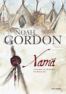 Livro Xamã: A história de um médico do século XIX (Trilogia Dr. Robert Cole Livro 2)