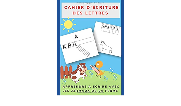 Cahier D Ecriture Apprendre A Ecrire Avec Les Animaux De La Ferme Lettres Majuscules Noms Et Dessins French Edition Dorelon Francoise 9798642499245 Amazon Com Books