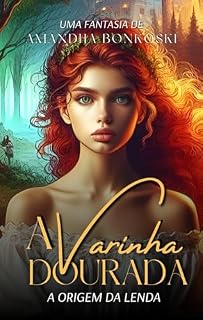 Livro A Varinha Dourada: A Origem da Lenda