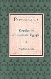 Greeks in Ptolemaic Egypt (Classics in Papyrology) by