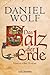 Das Salz der Erde: Historischer Roman (Die Fleury-Serie 1) (German Edition) by Daniel Wolf