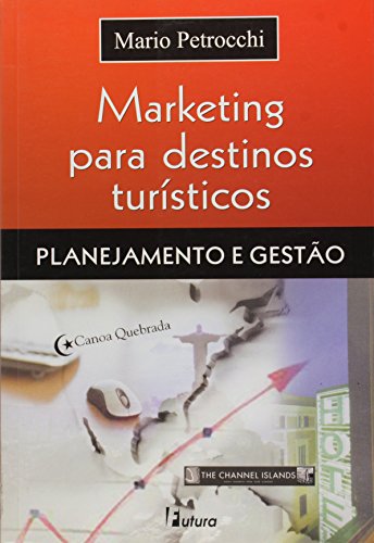 Livro Marketing Para Destinos Turisticos   Planejamento E Gestao