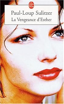 La vengeance d'Esther par Paul-Loup Sulitzer La vengeance d'Esther par Sulitzer