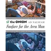 Fanfare for the Area Man: The Onion Ad Nauseam Complete News Archives, Vol. 15