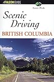 Front cover for the book Scenic Driving British Columbia by Scott Pick