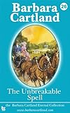 Front cover for the book The Unbreakable Spell by Barbara Cartland