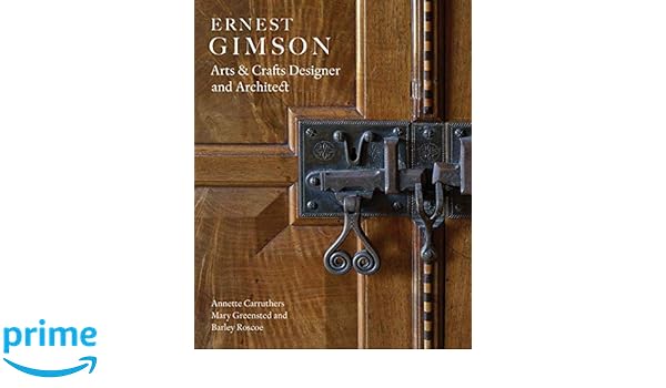 Ernest Gimson Arts Crafts Designer And Architect Annette