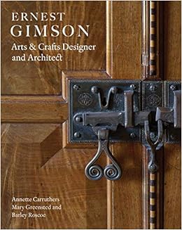Ernest Gimson Arts Crafts Designer And Architect Annette