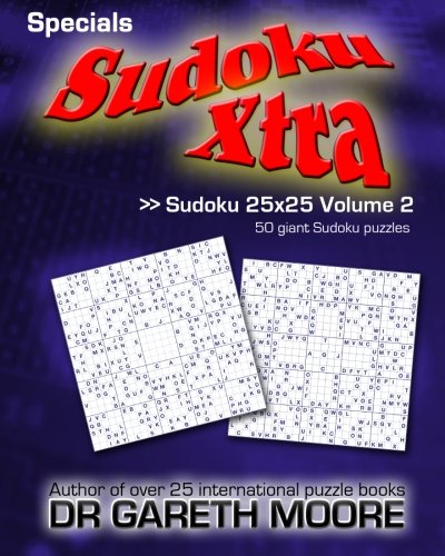 Download Free Sudoku 25x25 Volume 2 Sudoku Xtra Specials By Dr Gareth 