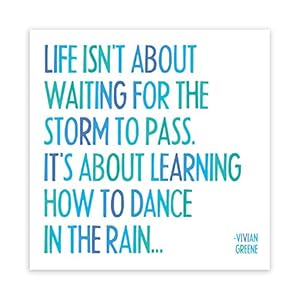 Quotable Magnet-"Life Isn't About Waiting for the Storm to Pass." Vivian Greene