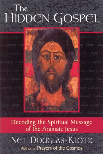 [FREE] The Hidden Gospel: Decoding the Spiritual Message of the Aramaic Jesus [E.P.U.B]