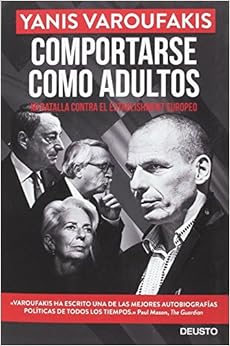 Comportarse como adultos: Mi batalla contra el establishment europeo
