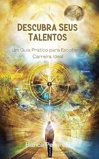 Livro Descubra Seus Talentos: Um Guia Prático para Escolher a Carreira Ideal