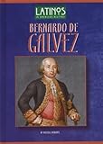 Bernardo de Galvez (Latinos in American History) by 