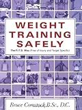 Weight Training Safely: The F.I.T.S. Way (Free of Injury & Target-Specific) : A Reference Guide and by Bruce Comstock