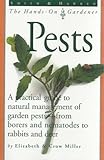 Smith & Hawken: Pests: A Practical Guide to Natural Management of Garden Pests--From Borers and Nematodes to Rabbits and Deer (Smith & Hawken--The Hands-On Gardener) by Crow Miller, Elizabeth Miller