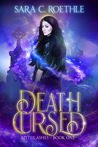 Death Cursed (Bitter Ashes Book 1)