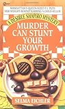 Front cover for the book Murder Can Stunt Your Growth by Selma Eichler