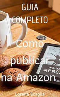 Livro Guia completo para publicar na Amazon: Aprenda a publicar na Amazon de uma forma simples e rápida