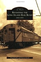 Revisiting the Long Island Rail Road, 1925-1975 (Images of Rail) Revisiting the Long Island Rail Road, 1925-1975 (Images of Rail)
