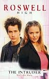The Intruder: Roswell High #5 (Roswell High, No 5)