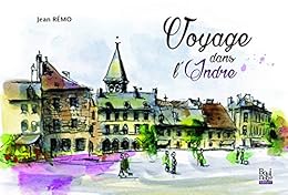 Voyage dans l'Indre