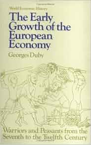 The Early Growth Of The European Economy Warriors And