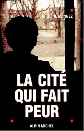 La Cité qui fait peur by Caroline Mangez