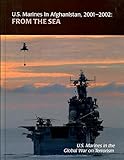 U.S. Marines in Afghanistan, 2001-2002: From the Sea by 