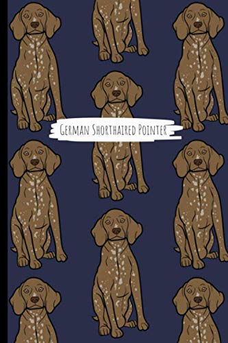 German Shorthaired Pointer: Dog Lover Journal Notebook For Pet Owners
