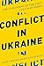 Conflict in Ukraine: The Unwinding of the Post--Cold War Order (Boston Review Originals)