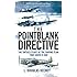The Pointblank Directive: Three Generals and the Untold Story of the Daring Plan that Saved D-Day (General Military)