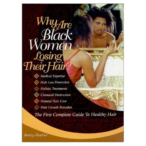 Why Are Black Women Losing Their Hair? Why Are Black Women Losing Their Hair?