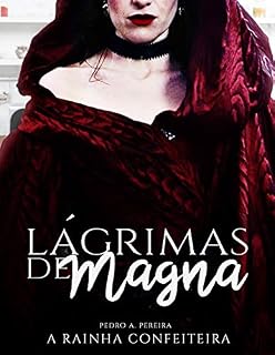 Livro Lagrimas de Magna: A Rainha Confeiteira