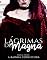 Livro Lagrimas de Magna: A Rainha Confeiteira