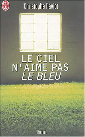 Le  ciel n'aime pas le bleu