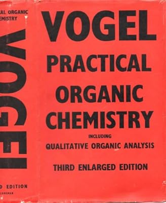 A Text-book of Practical Organic Chemistry Including Qualitative Organic Analysis. Third Edition