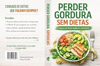 Livro Perder Gordura Sem Dietas: O método simples e sustentável para emagrecer, controlar o apetite e manter resultados a longo prazo (1)