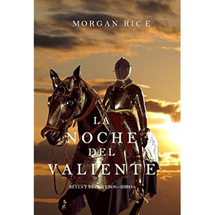 La Noche del Valiente (Reyes y Hechiceros—Libro 6)