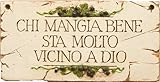 Italian Decor Plaque Chi Mangia Bene, Those Who Eat Well Are Closer To God